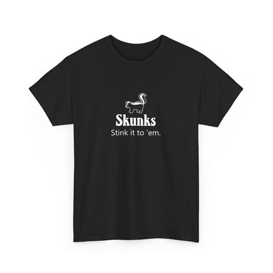 "Stink it to 'me" skunk shirt