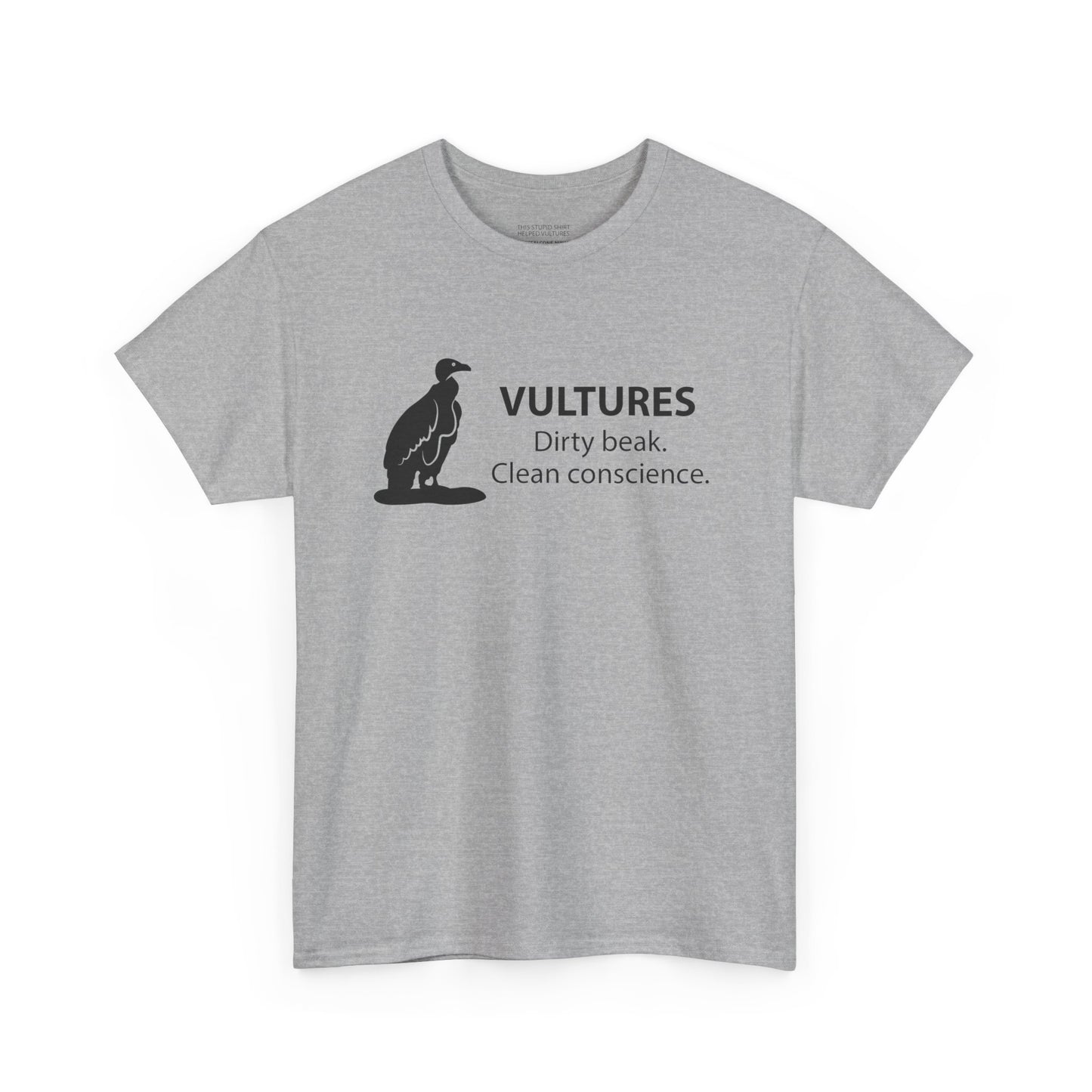 Vultures: "Dirty beak. Clean conscience." shirt
