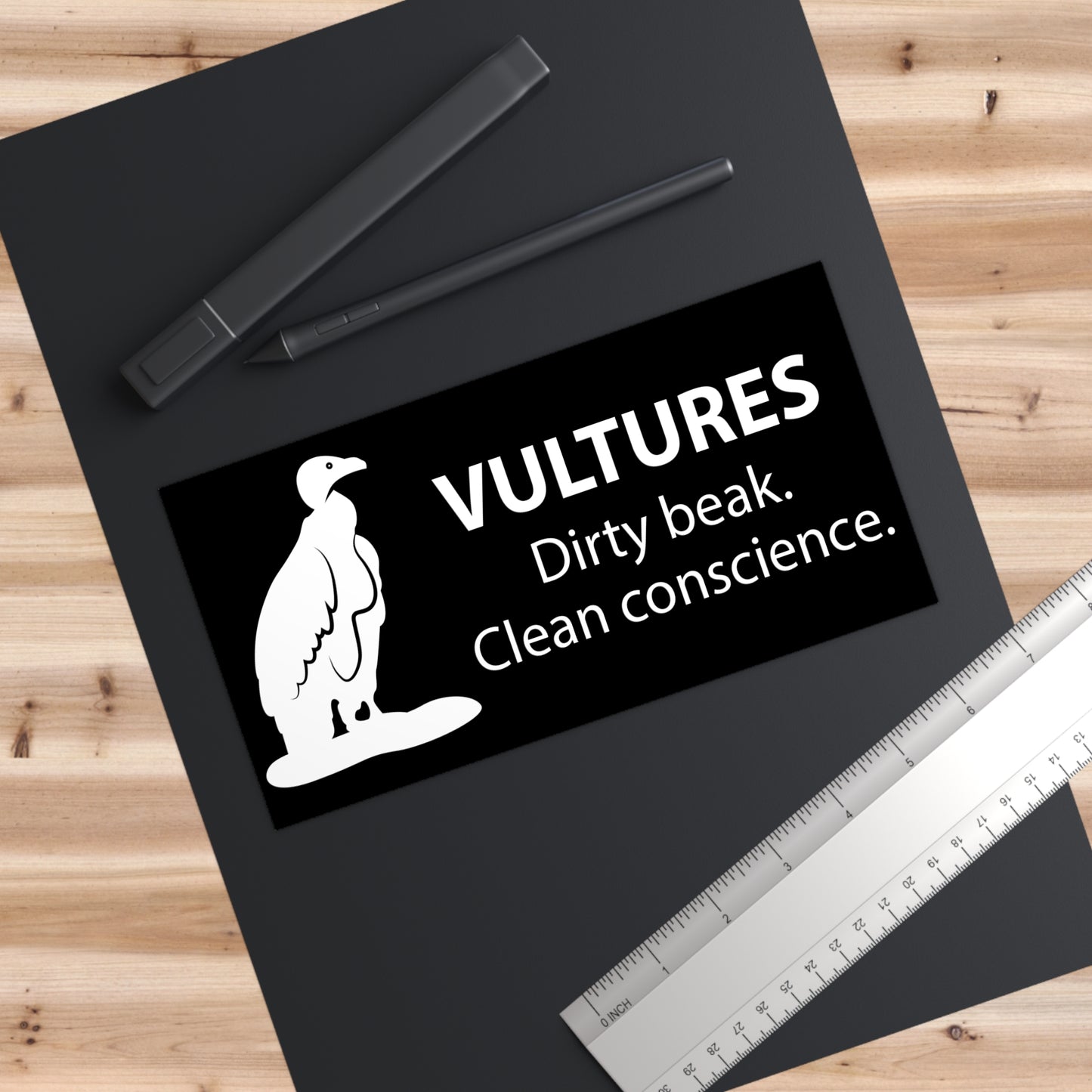 Vultures: "Dirty beak. Clean conscience." bumper sticker