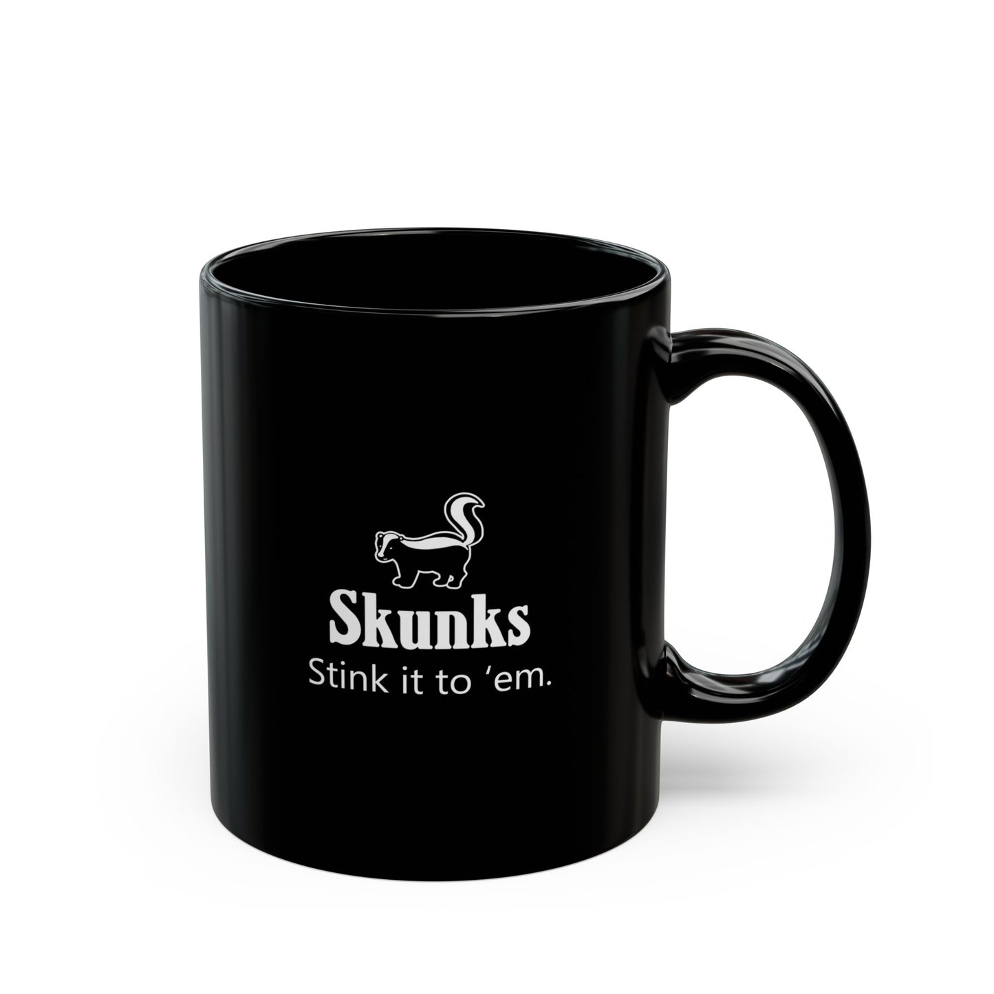 "Stink it to 'em" skunk mug