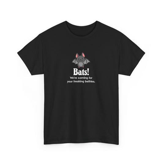"Coming for your belfries" bat shirt