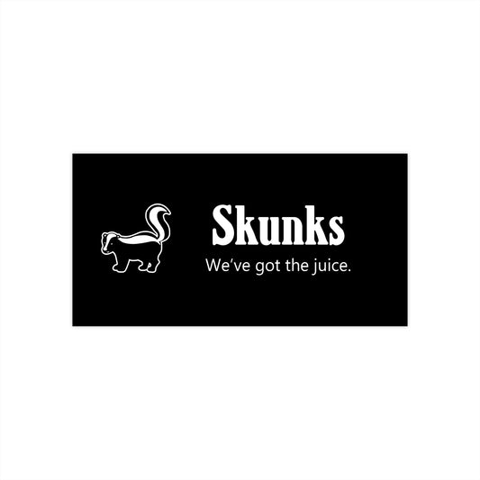 "We've got the juice" skunk sticker