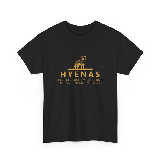 "Just cause we're laughing..." hyena shirt