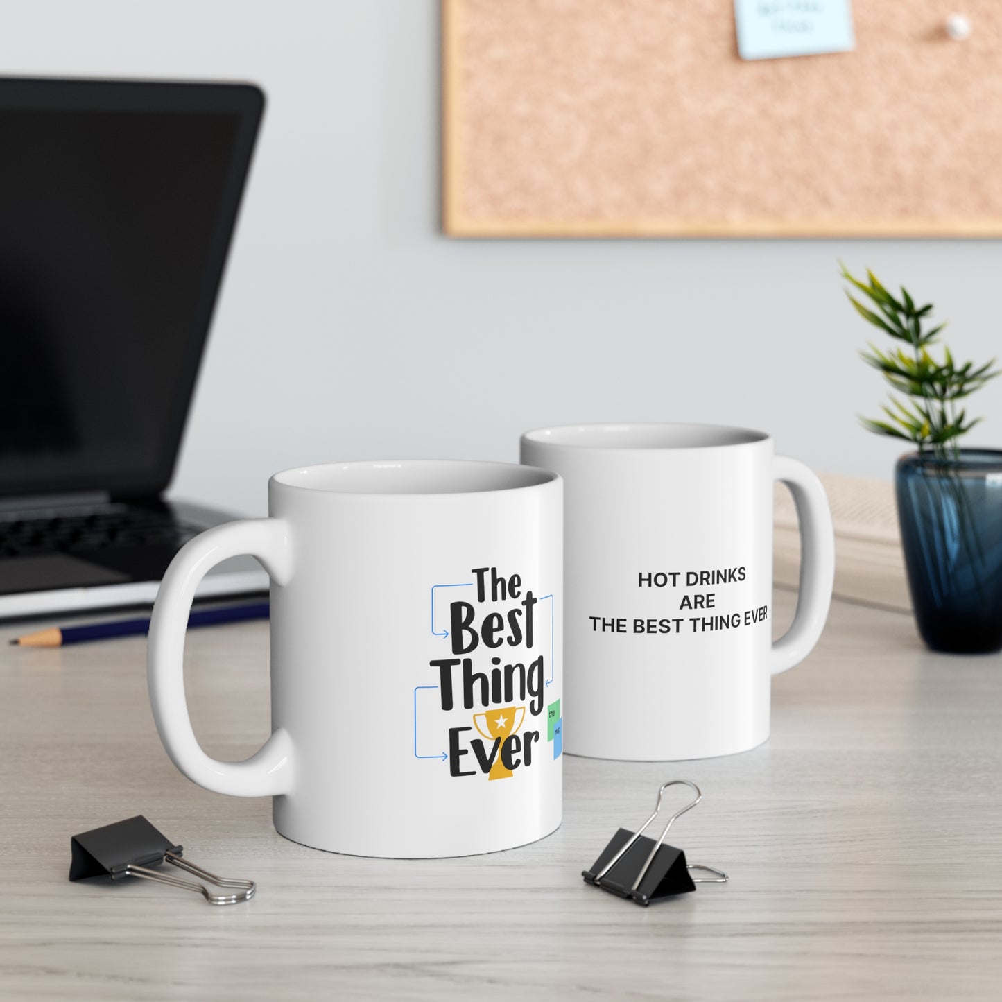 Hot Drinks Are the Best Thing Ever - White Mug