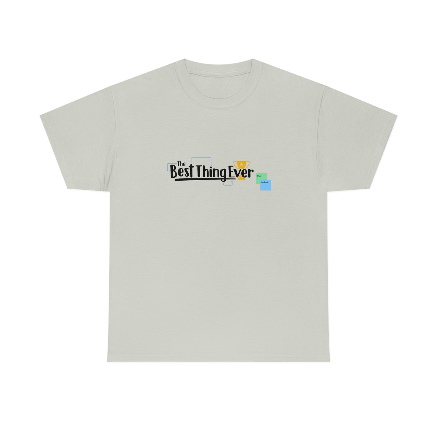The Best Thing Ever - The T-shirt