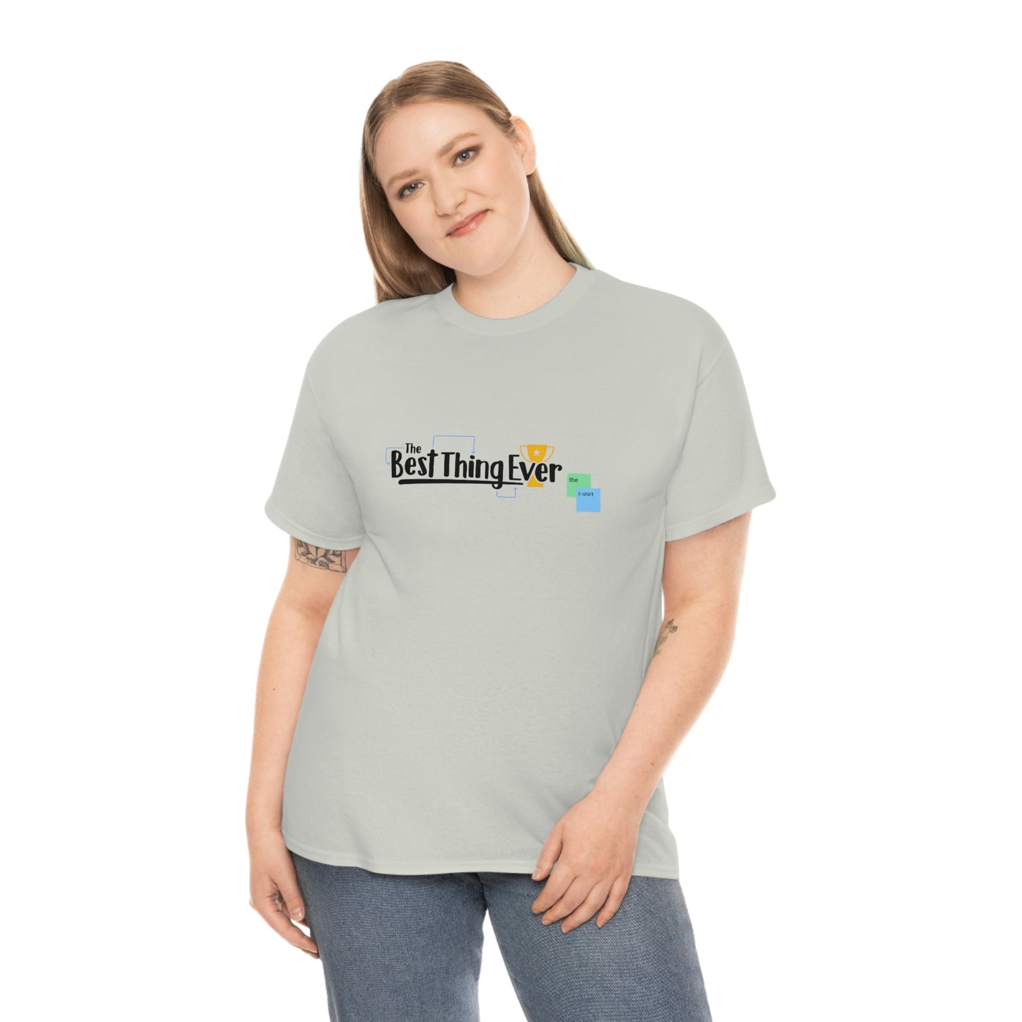 The Best Thing Ever - The T-shirt