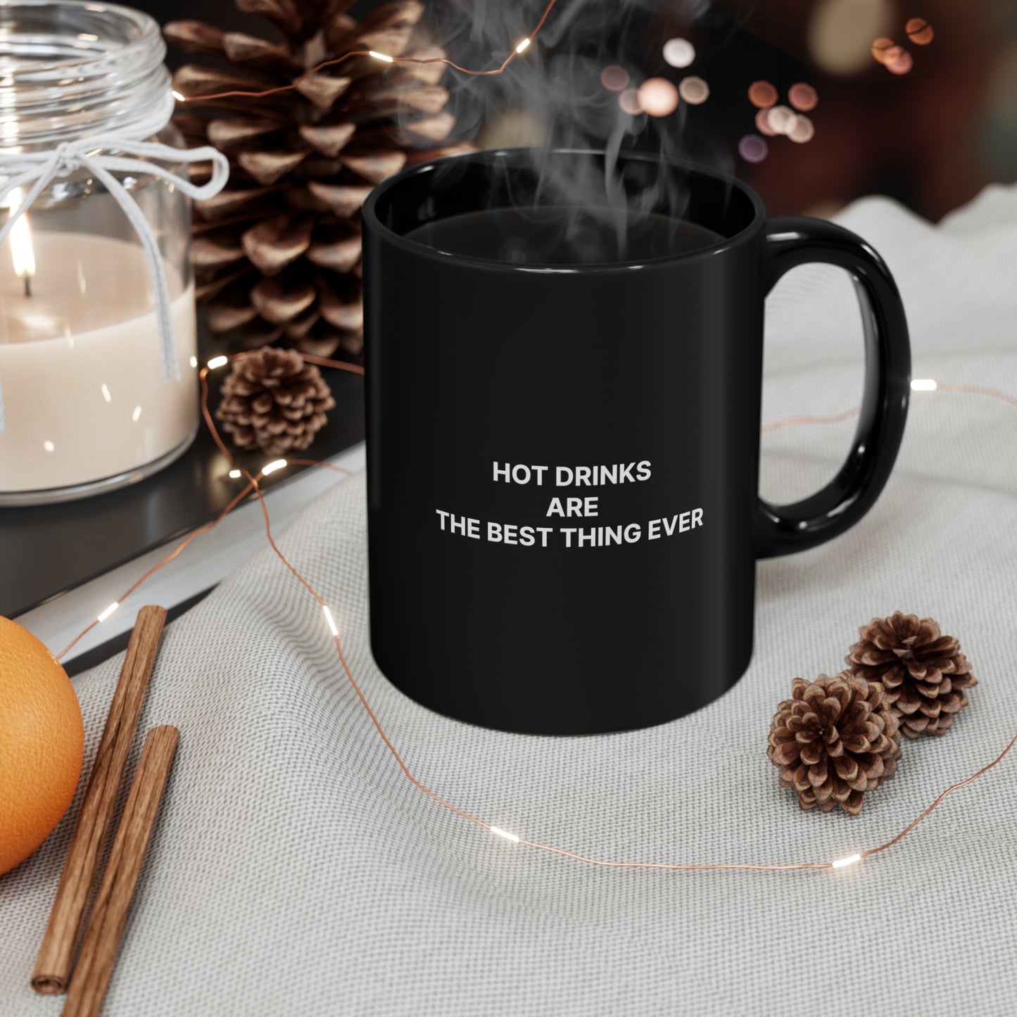 Hot Drinks Are The Best Thing Ever - Black Mug