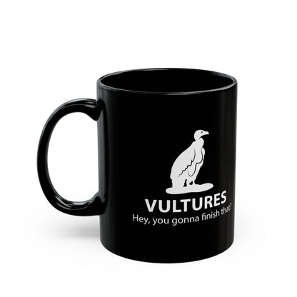 "Hey you gonna finish that?" Vulture mug