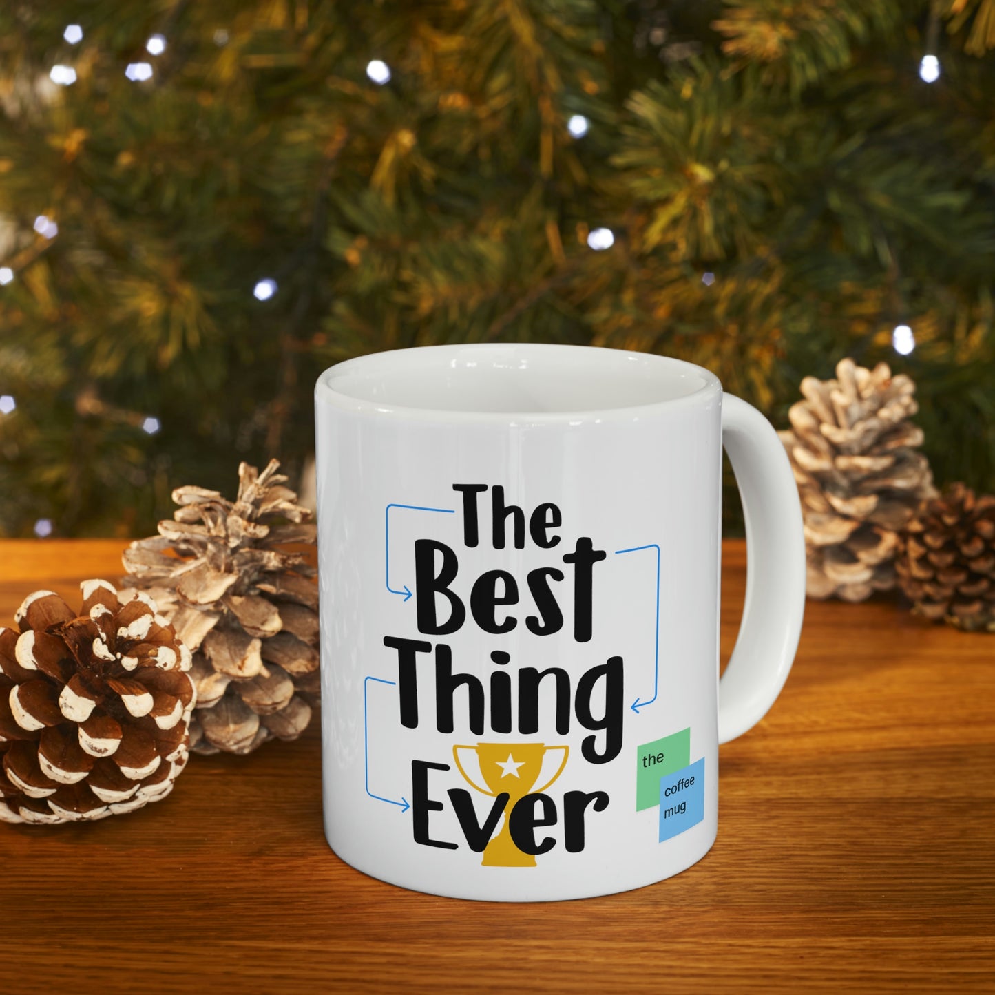 The Best Thing Ever: The Mug (white)