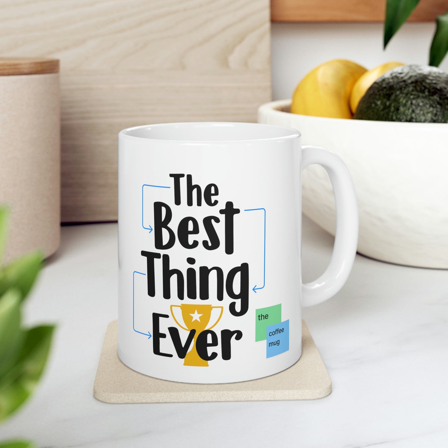 The Best Thing Ever: The Mug (white)