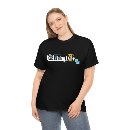 The Best Thing Ever - The T-shirt