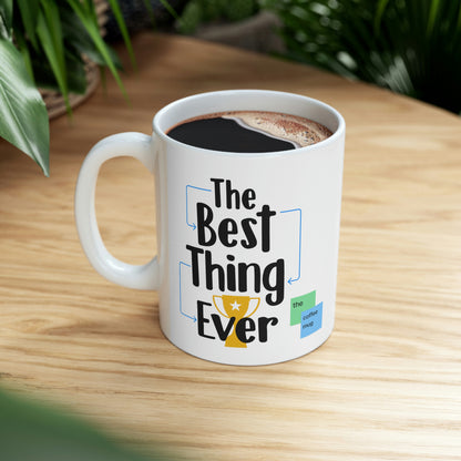 The Best Thing Ever: The Mug (white)